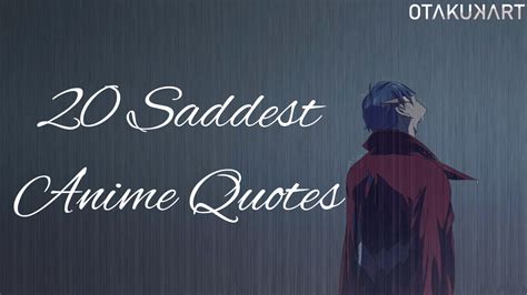 20 Saddest Anime Quotes By Anime Characters - OtakuKart