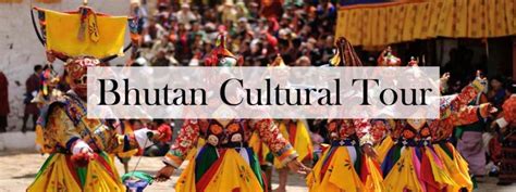 Bhutan Cultural Tour – Bhutan Tour Agents