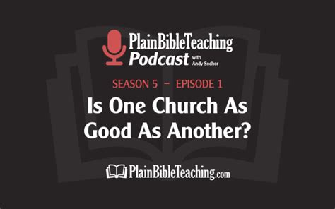 Is One Church As Good As Another? (Season 5, Episode 1) - Plain Bible Teaching
