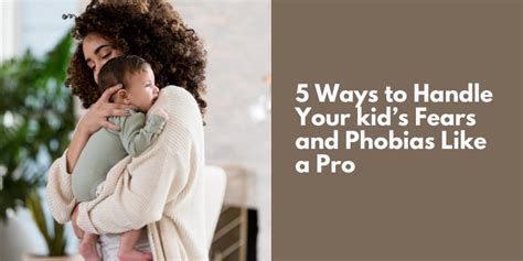 5 Ways to Handle Your kid’s Fears and Phobias Like a Pro - Kidlo.com