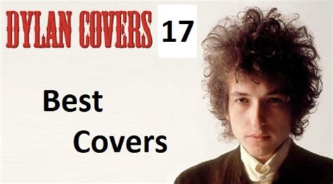 Best Bob Dylan Covers Ever (70 covers) - NSF - Music Magazine