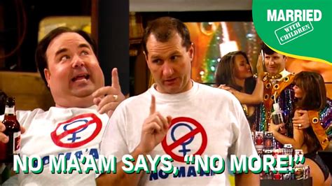 NO MA'AM Says, "No more!" | Married With Children - YouTube