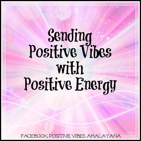 Sending positive vibes with positive energy