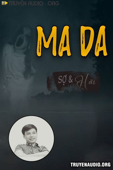 Truyện ma hãi quá - Ma Da