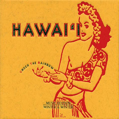 Hawai'i: Under the Rainbow - Endless Exotica