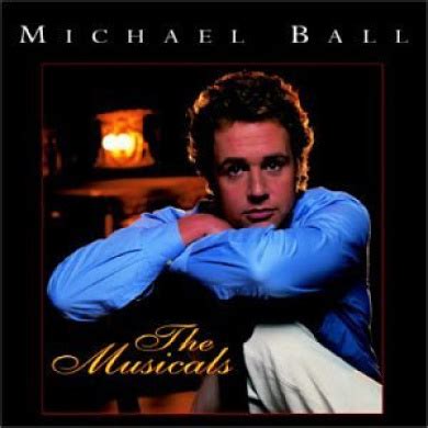 Michael Ball - Musicals, Michael Ball (Recorded By) Michael Ball ...