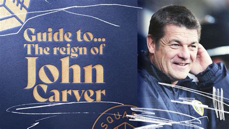 Watch: TSB Guide to... the reign of John Carver • The Square Ball