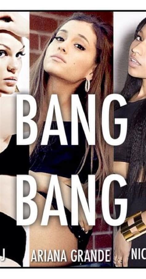 Jessie J + Ariana Grande + Nicki Minaj: Bang Bang (Video 2014) - IMDb