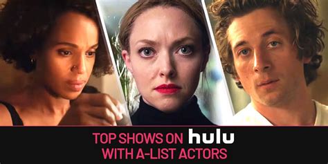 The Best Shows On Hulu With A-List Stars