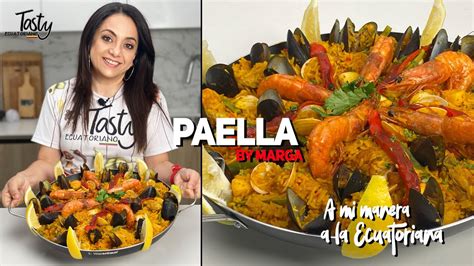 PAELLA UNA DELICIA ESPAÑOLA - YouTube