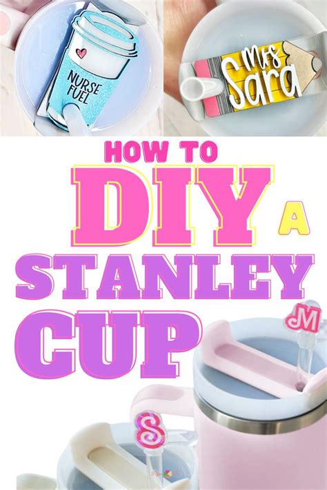 Personalize Your Stanley Cup: 7 Creative DIY Ideas in 2024 | Cup decal, Stanley cup, Diy cups