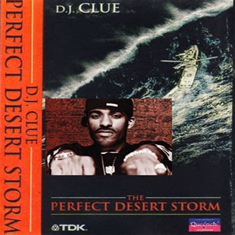 DJ Clue - The Perfect Desert Storm - Mixtapedia