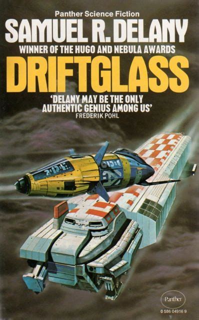 Publication: Driftglass Authors: Samuel R. Delany Year: 1980-04-00 ISBN: 0-586-04916-9 [978-0 ...