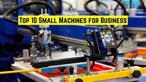 Top 10 Small Machines That Will Transform Your Business