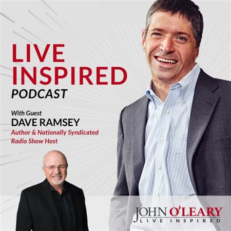 Live Inspired Podcast Episode 006: Interview with Dave Ramsey - John O ...