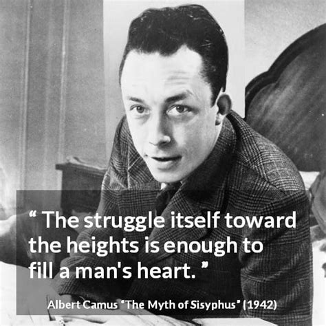 Albert Camus: “The struggle itself toward the heights is enough...”