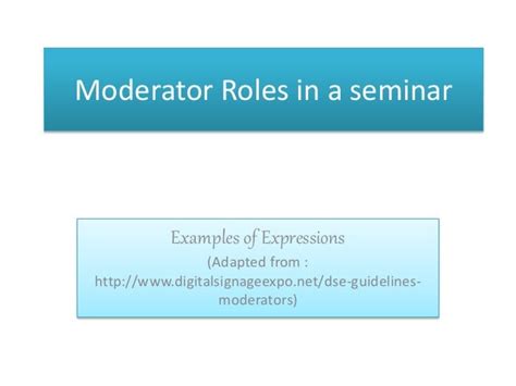 Moderator roles in a seminar