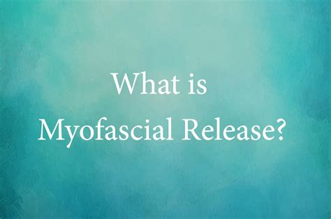 What is Myofascial Release? | Integration Therapeutics