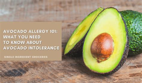 Avocado Allergy 101: What You Need to Know about Avocado Intolerance