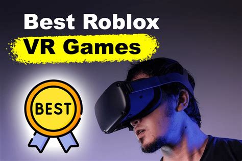 25 Best Roblox VR Games You Can't Miss in 2024 - Alvaro Trigo's Blog