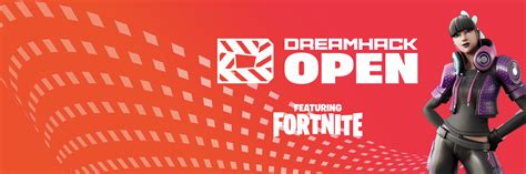 DreamHack Open Featuring Fortnite - DreamHack