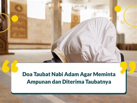 Doa Taubat Nabi Adam dan Artinya, Insya Allah Dosa Diampuni