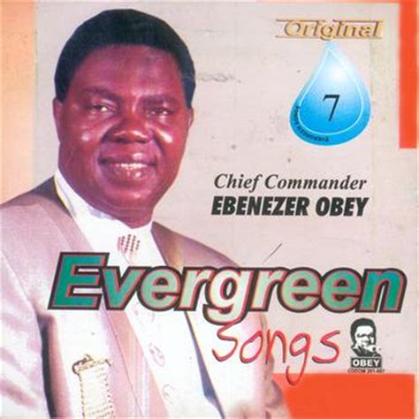 Evergreen Songs Original 7 (2010... | Chief Commander Ebenezer Obey ...