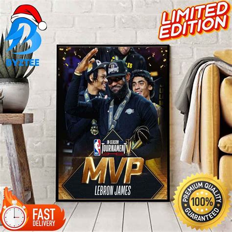 LeBron James Is The First-Ever NBA In-Season Tournament MVP In 2023 Decoration Poster - Byztee