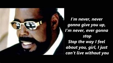 Barry White Never Never Gonna Give You Up Lyrics - YouTube