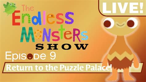 The Endless Monsters Show: S1E9 - Return to the Puzzle Palace! - YouTube