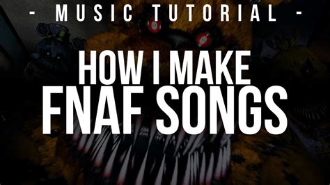 How I Make FNAF Songs! A (quick) Tutorial by MandoPony - YouTube