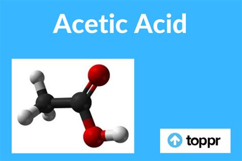 What is Acetic Acid: Definition, Properties, Uses, Examples