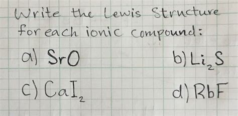 Solved Write the Lewis structure for each ionic compound: | Chegg.com