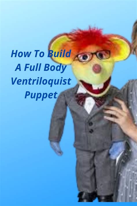 How To Build A Full Body Ventriloquist Puppet | Ventriloquist puppets ...