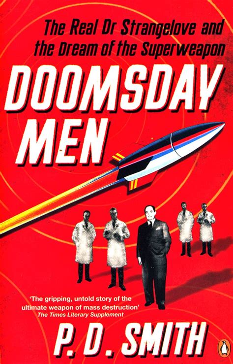 Doomsday Men: The Real Dr Strangelove and the Dream of the Superweapon | PD Smith | Kafka’s mouse