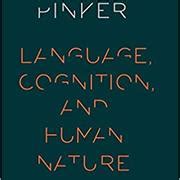 Language, Cognition, and Human Nature: Selected Articles | Steven Pinker