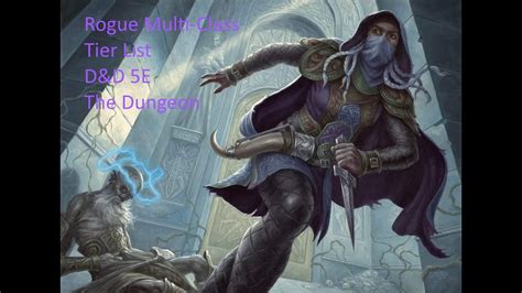 Rogue MultiClass Tier List | D&D 5E | The Dungeon - YouTube