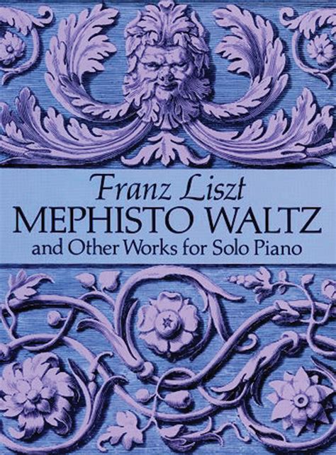 Mephisto Waltz and Other Works for Solo Piano: Piano Book: Franz Liszt ...