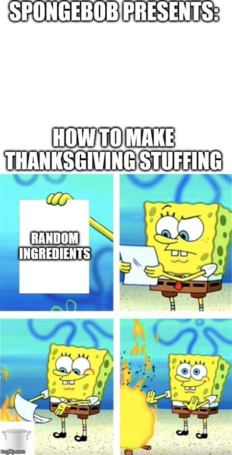 Image tagged in blank white template,spongebob burning paper - Imgflip