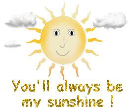 You'll Always Be My Sunshine :: Love :: MyNiceProfile.com