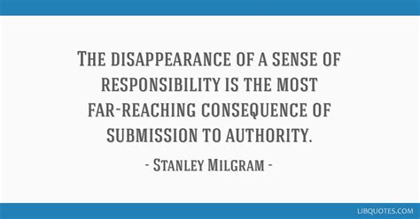 The disappearance of a sense of responsibility is the most...