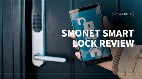 Smonet Smart Lock Review (Keyless Options) - Archute