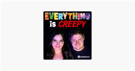 ‎Everything is Creepy on Apple Podcasts