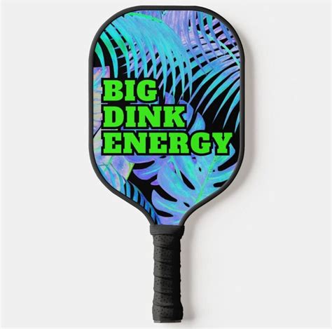 Big Dink Energy Pickleball Paddle Fun Sassy Full of - Etsy