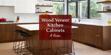 Wood Veneer Kitchen Cabinets: A Review