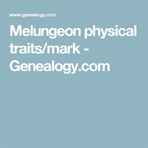 Melungeon physical traits/mark - Genealogy.com | Physics, Traits, Marks