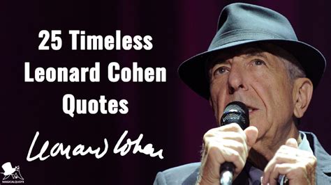 25 Timeless Leonard Cohen Quotes - MagicalQuote