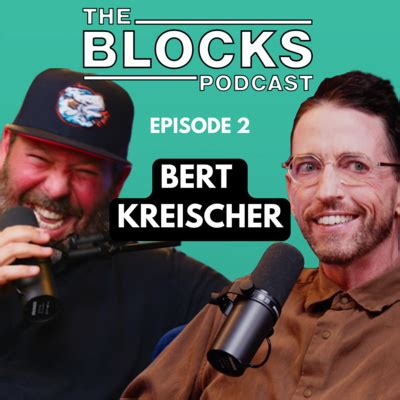 Bert Kreischer by The Blocks Podcast