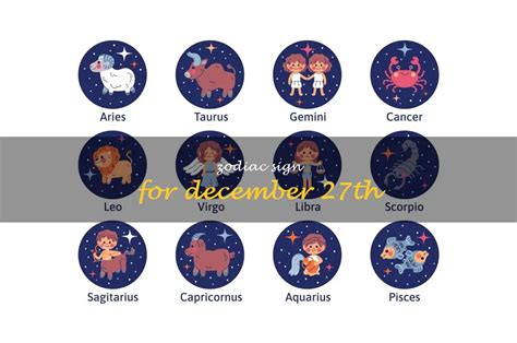 The Characteristics And Traits Of December 27Th Zodiac Sign: The ...