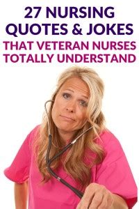 27 Nursing Quotes & Jokes That Veteran Nurses Totally Understand - CNA ...